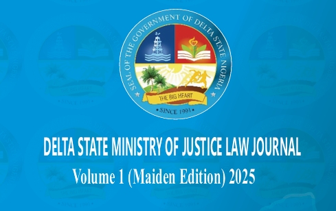 Delta State Ministry of Justice Law Journal (Volume 1) Maiden Editon) 2025